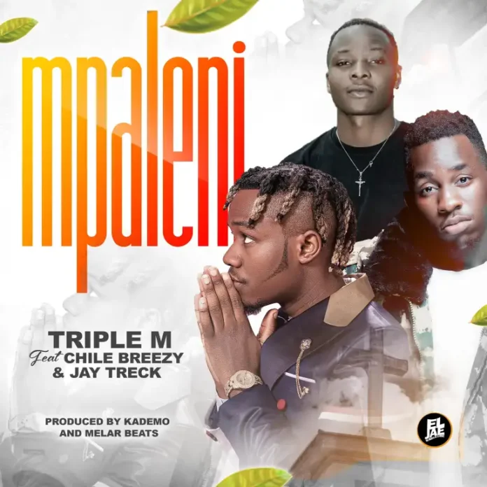 DOWNLOAD Triple M ft. Chile Breezy & Jay Treck – ‘Mpaleni’ Mp3