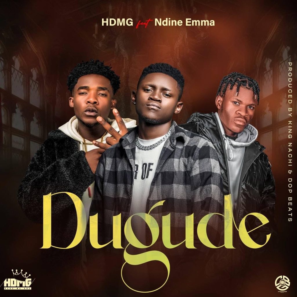 DOWNLOAD HDMG Ft. Ndine Emma – ‘Dugude’ (Video) + Mp3
