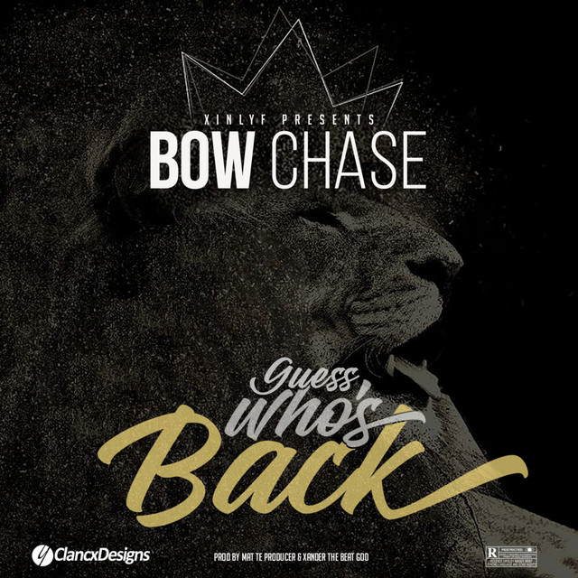 DOWNLOAD Bow Chase Mr Whatsapp - "Guess Who's Back" Mp3
