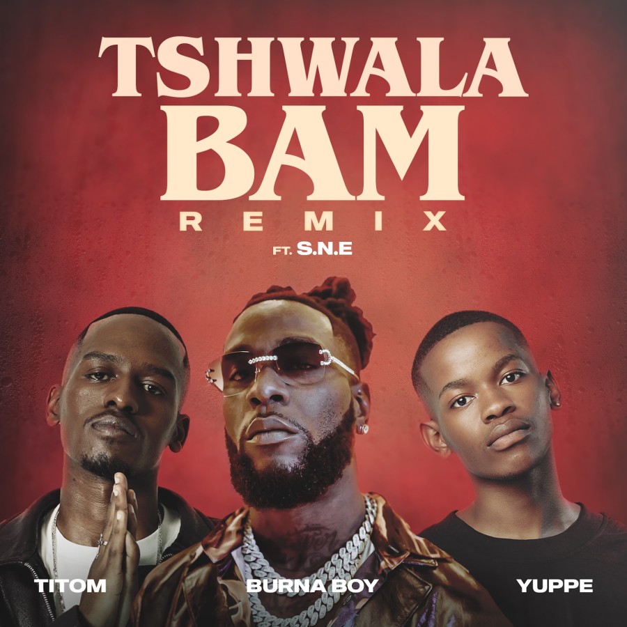 DOWNLOAD TitoM, Yuppe and Burna Boy - "Tshwala Bam Remix" Mp3