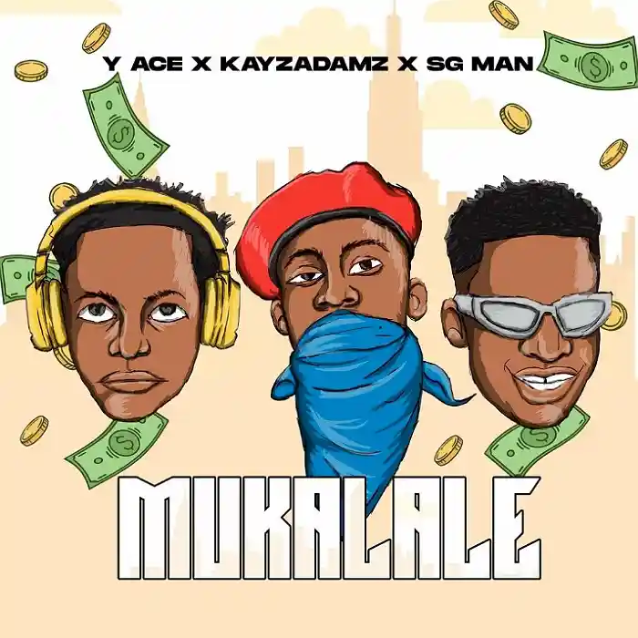 DOWNLOAD Y Ace FT ft. SG Man ZM & Kayz Adamz - MUKALALE (Official Video) +Mp3